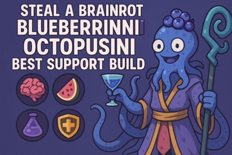 Steal A Brainrot Blueberrinni Octopusini Best Support Build